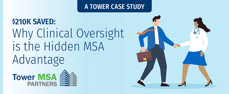 Image of Tower MSA Partners Why Case Studies Matter series, Blog 7 Clinical Oversight Savings
