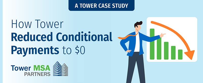 Image of Tower MSA Partners Why Case Studies Matter series, Blog 9 Conditional Payments Reduced to Zero