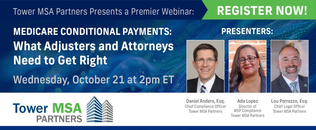 Tower MSA Partners Medicare conditional payments webinar featuring Dan Anders, Ada Lopez and Lou Porrazzo